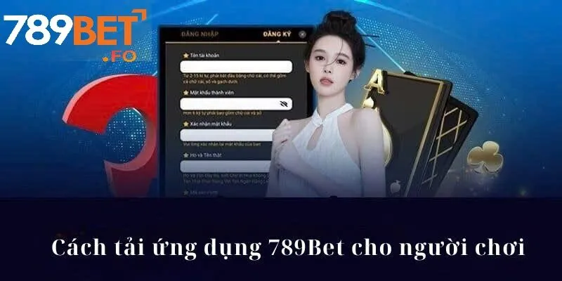 Tải App 1 Tải app 789BET mang lại nhiều lợi thế vượt trội cho người chơi