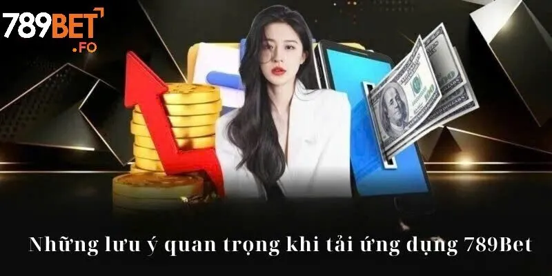 Tải App 3 Hướng dẫn thiết lập và đăng nhập tài khoản trên app 789BET
