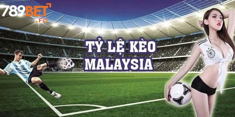 Tỷ Lệ Kèo Malaysia Tại 789BET – Hướng Dẫn Đầy Đủ Và Chính Xác Nhất  5 Hướng Dẫn Chơi Kèo Malaysia Tại 789BET Từ A Đến Z