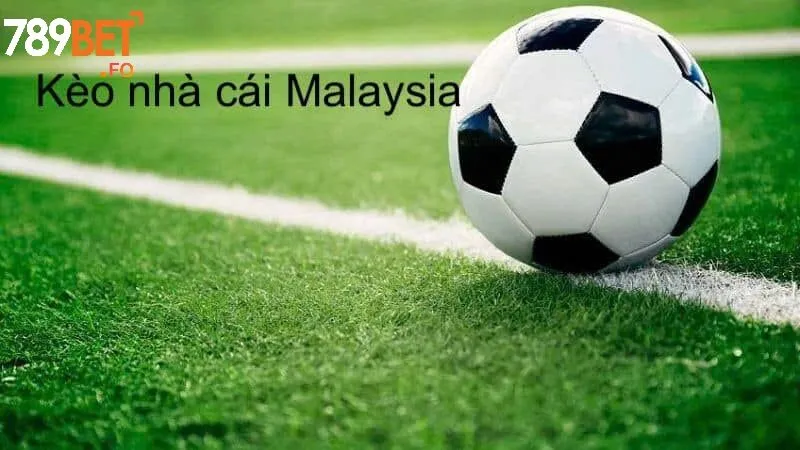 Tỷ Lệ Kèo Malaysia Tại 789BET – Hướng Dẫn Đầy Đủ Và Chính Xác Nhất  4 Ưu Điểm Khi Bắt Đầu Với Tỷ Lệ Kèo Malaysia Tại 789BET